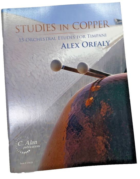 Studies in Copper 15 Orchestral Etudes for Timpani Alex Orfaly
